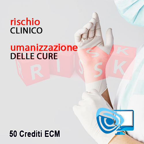 Rischio Clinico e Umanizzazione delle cure